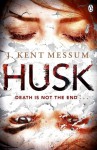 Husk - J. Kent Messum