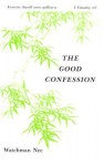 Good Confession: - Watchman Nee