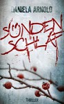 Sündenschlaf: Thriller - Daniela Arnold, Claudia Toman