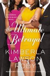 The Ultimate Betrayal (A Reverend Curtis Black Novel) - Kimberla Lawson Roby