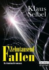 Zehntausend Fallen (German Edition) - Klaus Seibel