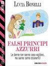 Falsi principi azzurri (Chic & Chick) (Italian Edition) - Lucia Bonelli