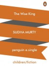 The Wise King - Sudha Murty