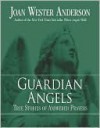 Guardian Angels - Joan Wester Anderson