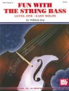 Fun with the String Bass: Level One - Easy Solos - Bill Bay