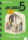 Der schwarze Ritter und die Kammer der 13 Stufen: Die coolen 5 - Geheime Fälle zum Mitraten - Sibylle Rieckhoff, Volker Fredrich