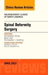 Spinal Deformity Surgery, an Issue of Neurosurgery Clinics, - Christopher Ames, Brian Jian, Christopher I Shaffrey