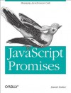 Asynchronous JavaScript with Promises - Daniel Parker