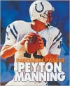 Peyton Manning: Precision Passer - Jeff Savage