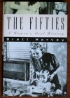 The Fifties: A Woman's Oral History - Brett Harvey