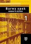 Barwy epok : nauka o języku : podręcznik : liceum ogólnokształcące, liceum profilowane, technikum : kształcenie w zakresach podstawowym, rozszerzonym. 1 - Jadwiga Kowalikowa, Urszula Żydek-Bednarczuk