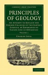 Principles of Geology 3 Volume Paperback Set: An Attempt to Explain the Former Changes of the Earth's Surface, by Reference to Causes Now in Operation - Charles Lyell, Charles Lyell, Brooke