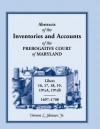 Abstracts Of The Inventories And Accounts Of The Prerogative Court Of Maryland, 1697 1700 Libers 16, 17, 18, 19, 19½a, 19½b - Vernon L. Skinner Jr.