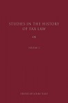 Studies In The History Of Tax Law - John Tiley