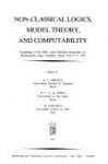 Non-Classical Logics, Model Theory, and Computability: Proceedings of the Third Latin-American Symposium on Mathematical Logic, Campinas, Brazil, July - Ayda Ignez Arruda, R. Chuaqui, Newton Carneiro Affonso da Costa