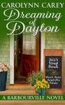 Dreaming of Dayton (The Barbourville Series) - Carolynn Carey