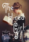 The Hired Girl - Laura Amy Schlitz