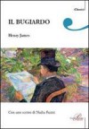 Il bugiardo - Henry James, Ilaria Piperno, Nadia Fusini