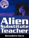 Alien Substitute Teacher - Bernadette Davis