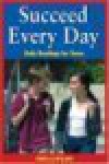 Succeed Every Day: Daily Readings for Teens - Pamela Espeland