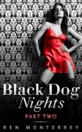 Black Dog Nights (Part Two) - Ren Monterrey