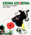 Krowa kolorowa - Ewa Karwan-Jastrzębska, Józef Wilkoń