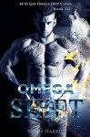 Omega: Shift (M/M GAY OMEGA DEEP CLAWS Book 3) - Noah Harris