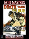 Death Takes the Bus - Lionel White