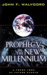 Prophecy in the New Millennium: A Fresh Look at Future Events - John F. Walvoord