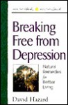 Breaking Free from Depression - David Hazard