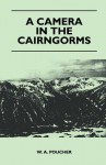 A Camera in the Cairngorms - W.A. Poucher