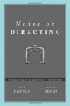 Notes on Directing: 130 Lessons in Leadership from the Director's Chair - Frank Hauser, Russell Reich