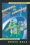 Farewell, My Lunchbag: A Chet Gecko Mystery - Bruce Hale