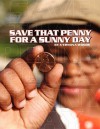 Save That Penny for a Sunny Day - Xernona T. Woods