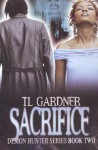 Sacrifice - T.L. Gardner