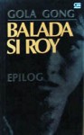 Balada Si Roy 10: Epilog - Gola Gong