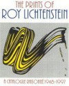 The Prints of Roy Lichtenstein: A Catalogue Raisonne 1948-1997 - Mary L Corlett, Ruth E. Fine