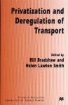 Privatization and Deregulation of Transport - Bill Bradshaw