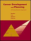 Career Development and Planning: A Comprehensive Approach - Robert C. Reardon, James P. Sampson, Janet G. Lenz