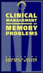 Clinical Management of Memory Problems: - Barbara Wilson