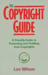 The Copyright Guide - Lee Wilson