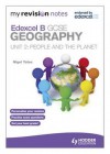 Edexcel B Gcse Geography Unit 2, . People and the Planet - Nigel Yates