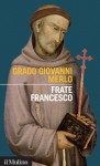 Frate Francesco (Intersezioni) (Italian Edition) - Grado Giovanni Merlo