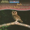 Owls Are Night Animals/Los Buhos Son Animales Nocturnos - Joanne Mattern