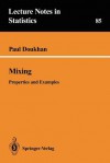 Mixing: Properties and Examples (Lecture Notes in Statistics) - Paul Doukhan