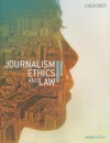 Journalism Ethics and Law: Stories of Media Practice - Janine Little