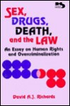 Sex, Drugs, Death and the Law (Philosophy and Society) - David A.J. Richards