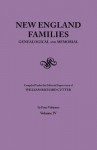 New England Families. Genealogical and Memorial. 1913 Edition. in Four Volumes. Volume IV - William Richard Cutter