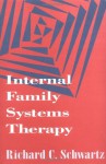 Internal Family Systems Therapy - Richard C. Schwartz