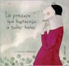 La Princesa Que Bostezaba a Todas Horas/The Princess That Yawned at All Times (Coleccion O) - Elena Odriozola, Carmen Gil